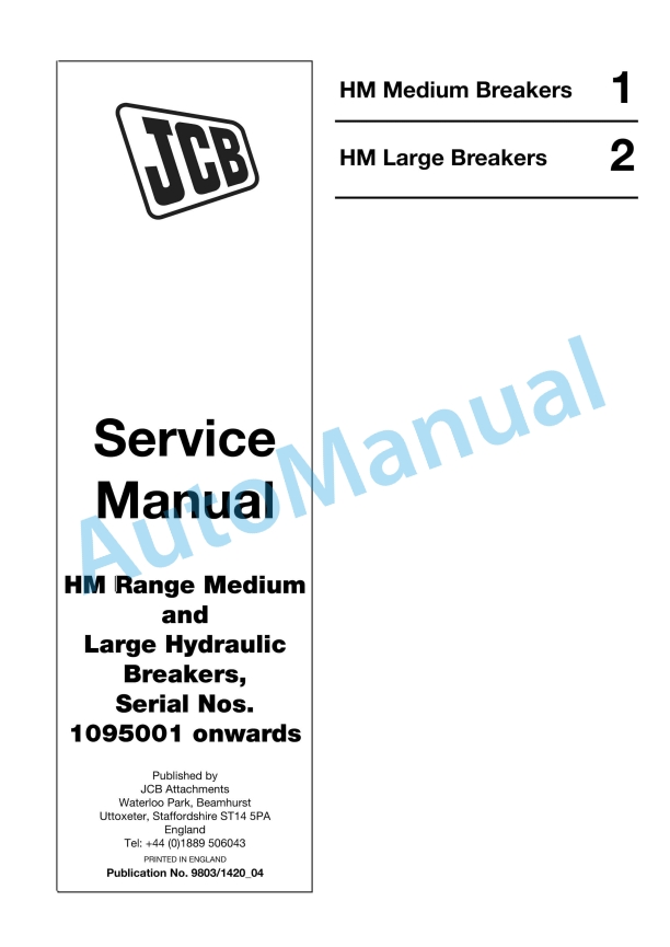 JCB HM Range Medium And Large Hydraulic Breakers Service Manual 9803-1420-04 1 JCB HM Range Medium And Large Hydraulic Breakers Service Manual 9803-1420-04