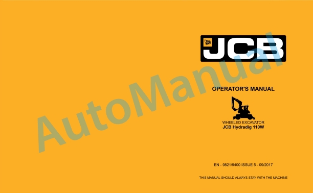 JCB Hydradig 110W Wheeled Excavator Operator Manual 9821-9400 1 JCB Hydradig 110W Wheeled Excavator Operator Manual 9821-9400