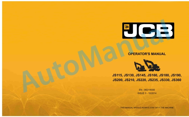 JCB JS115, JS130, JS145, JS160, JS180, JS190, JS200, JS210, JS220, JS235, JS330, JS360 Operator Manual 9821-6000