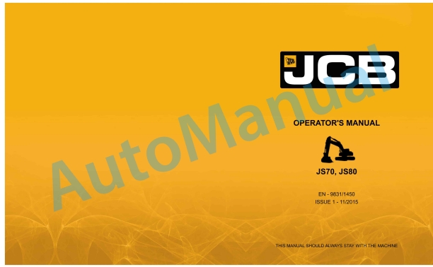 JCB JS70, JS80 Operator Manual 9831-1450 1 JCB JS70, JS80 Operator Manual 9831-1450