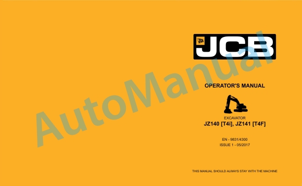 JCB JZ140 (T4i), JZ141 (T4F) Excavator Operator Manual 9831-4300 1 JCB JZ140 (T4i), JZ141 (T4F) Excavator Operator Manual 9831-4300