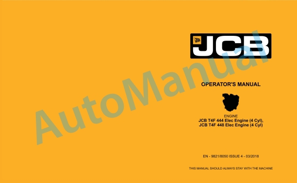 JCB T4F 444 Elec Engine (4 Cyl), T4F 448 Elec Engine (4 Cyl) Operator Manual 9821-8050