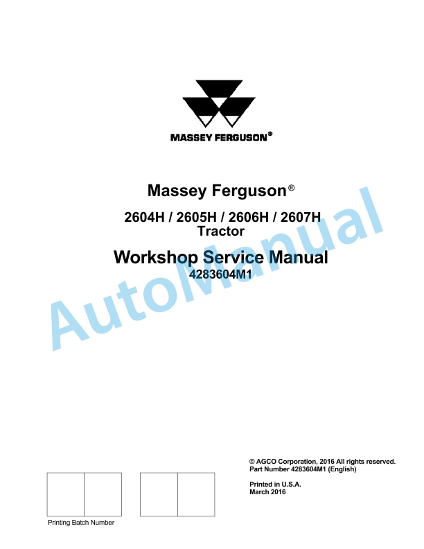 Massey Ferguson 2604H, 2605H, 2606H, 2607H Tractor Workshop Service Manual 4283604M1 1 Massey Ferguson 2604H, 2605H, 2606H, 2607H Tractor Workshop Service Manual 4283604M1
