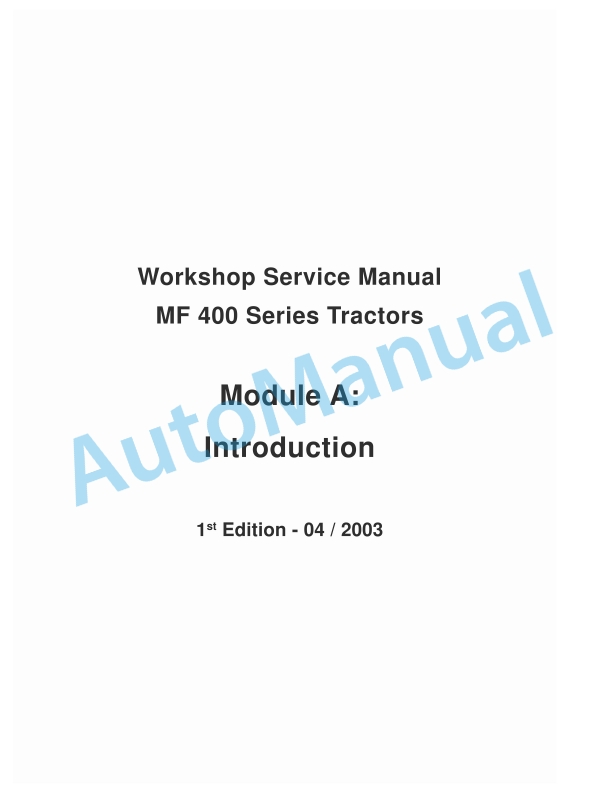 Massey Ferguson MF 400 Series Tractors Module A Workshop Service Manual 1 Massey Ferguson MF 400 Series Tractors Module A Workshop Service Manual